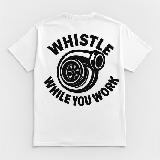 Whistle While you Work T-shirt